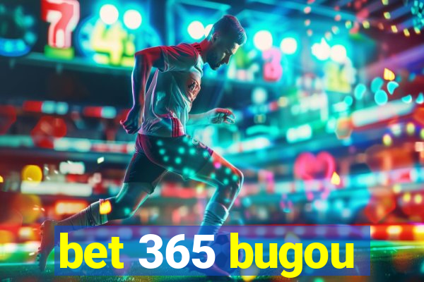 bet 365 bugou